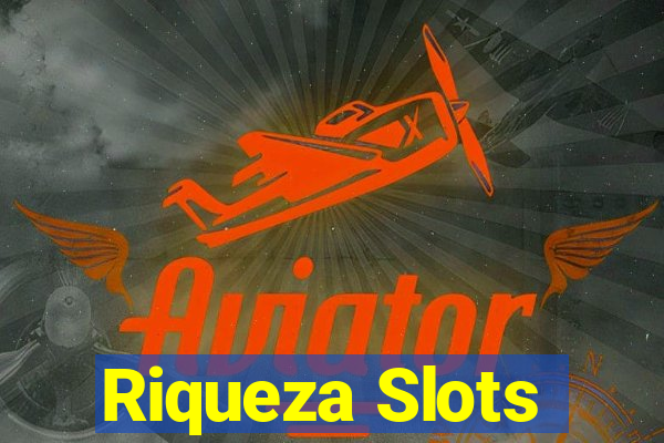 Riqueza Slots